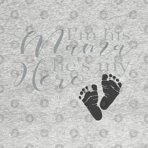 His Mama / My Hero by CauseForTees